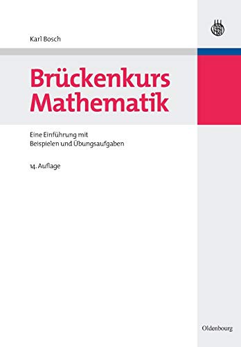 Brückenkurs Mathematik: Eine Einführung Mit Beispielen Und Übungsaufgaben von Walter de Gruyter