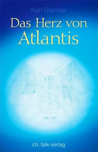 Das Herz von Atlantis: Eine Erinnerung: eine Erinnnerung
