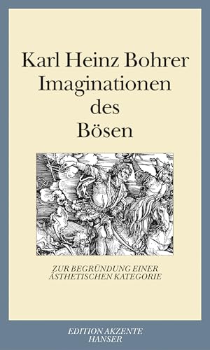 Imaginationen des Bösen: Zur Begründung einer ästhetischen Kategorie von Hanser