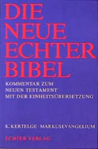 Die Neue Echter-Bibel. Kommentar: Markusevangelium: 2. Lieferung: Kommentar zum Neuen Testament mit Einheitsübersetzung von Echter Verlag GmbH