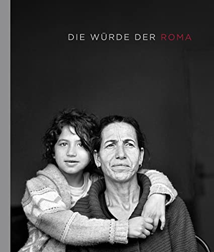 Christine Turnauer: Die Würde der Roma von Hatje Cantz