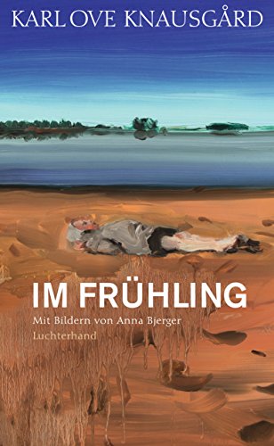 Im Frühling: Mit Bildern von Anna Bjerger (Die Jahreszeiten-Bände, Band 3) von Luchterhand Literaturvlg.