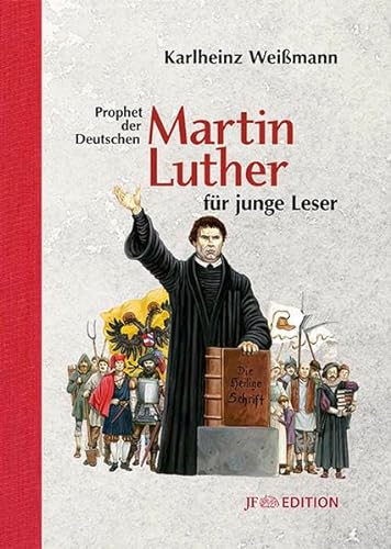 Martin Luther für junge Leser: Prophet der Deutschen (JF Edition)