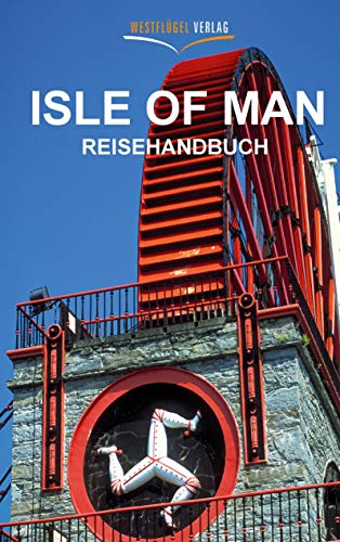 Isle of Man: Reisehandbuch von Westflgel Verlag