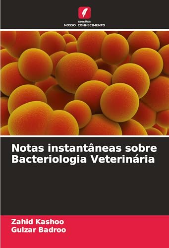 Notas instantâneas sobre Bacteriologia Veterinária: DE von Edições Nosso Conhecimento