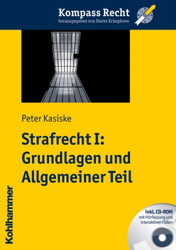 Strafrecht I: Grundlagen und Allgemeiner Teil (Kompass Recht, Band 1)