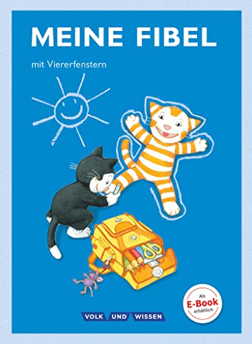 Meine Fibel - Ausgabe 2015 - 1. Schuljahr: Fibel mit Viererfenster - Mit Lernstandsheft und Anlauttabelle