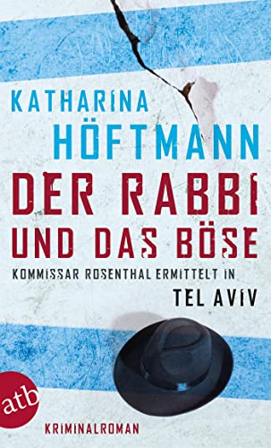 Der Rabbi und das Böse: Kommissar Rosenthal ermittelt in Tel Aviv Kriminalroman (Assaf Rosenthal, Band 2) von Aufbau Taschenbuch Verlag