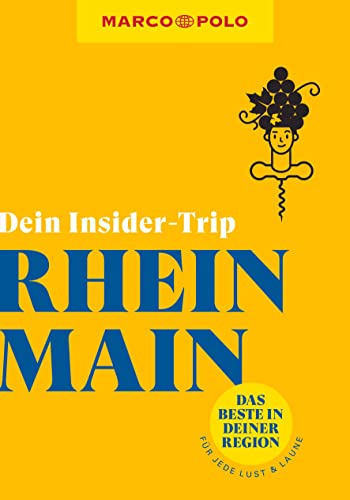 MARCO POLO Insider-Trips Rhein-Main: Das Beste in deiner Region # für jede Lust und Laune