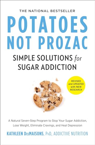 Potatoes Not Prozac: Revised and Updated: Simple Solutions for Sugar Addiction von Simon & Schuster