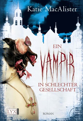 Ein Vampir in schlechter Gesellschaft: Roman. Deutschsprachige Erstausgabe (Dark Ones)