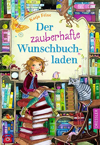 Der zauberhafte Wunschbuchladen 1: Magische Freundschaftsgeschichte für kleine Leseratten ab 8 Jahren von Dressler