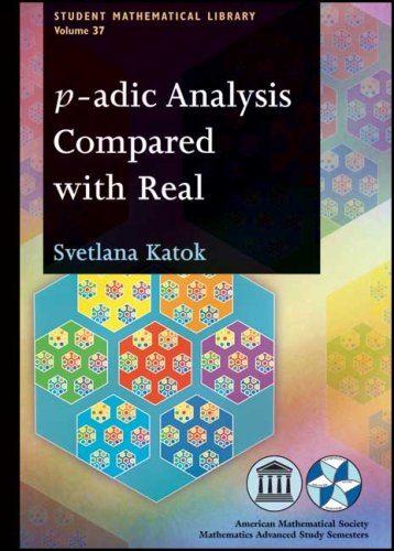 p-adic Analysis Compared With Real (Student Mathematical Library, vol.37)