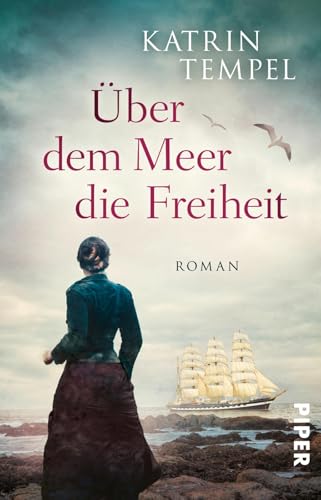 Über dem Meer die Freiheit: Roman von PIPER