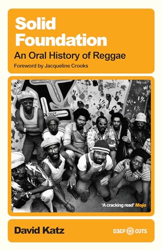 Solid Foundation: An oral history of reggae