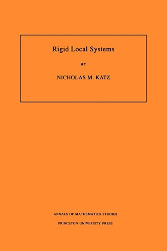 Rigid Local Systems. (AM-139) (The Annals of Mathematics Studies ; No. 139) von Princeton University Press
