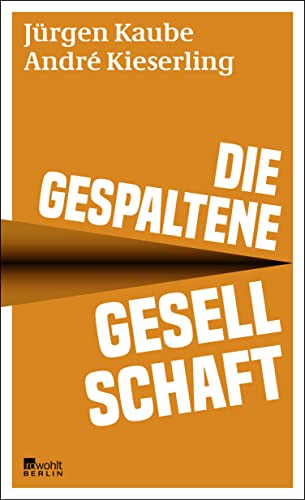 Die gespaltene Gesellschaft: Nominiert für den Deutschen Wirtschaftsbuchpreis 2023