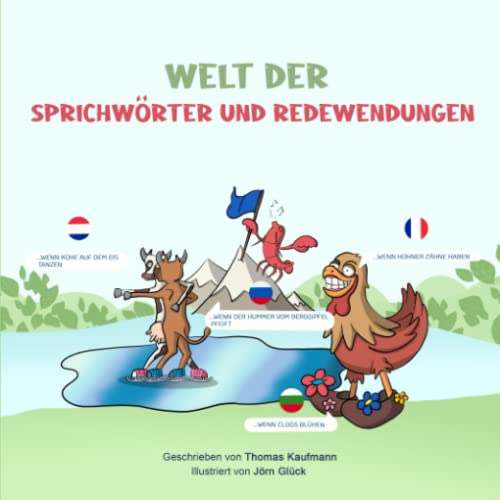 Welt der Sprichwörter und Redewendungen: 400 lustige Sprichwörter aus über 70 Ländern von Independently published