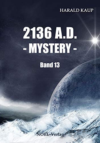 2136 A.D. - Mystery - (Neuland Saga)