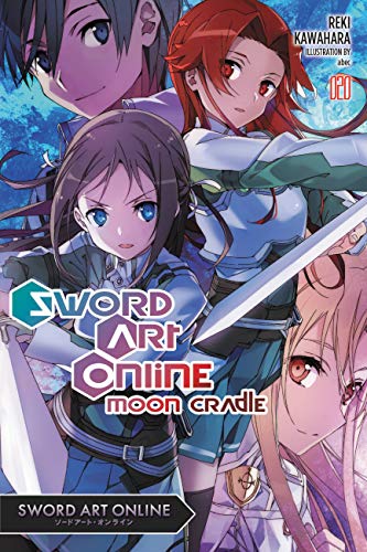 Sword Art Online, Vol. 20 (light novel): Moon Cradle (SWORD ART ONLINE NOVEL SC, Band 20) von Yen Press