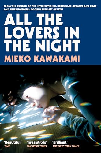 All The Lovers In The Night: Mieko Kawakami von Picador