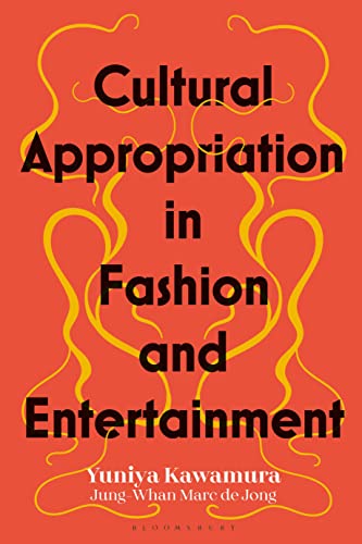 Cultural Appropriation in Fashion and Entertainment von Bloomsbury Visual Arts