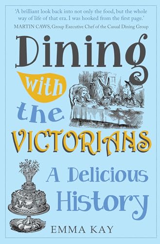 Dining with the Victorians: A Delicious History von Amberley Publishing
