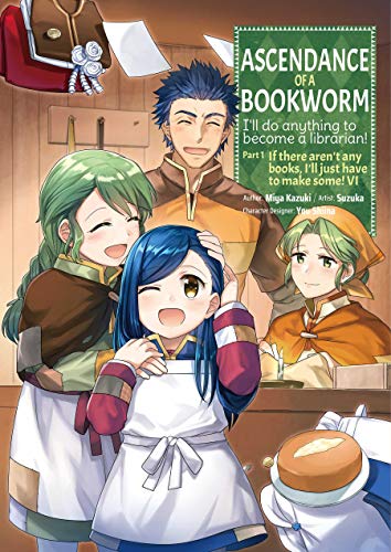 Ascendance of a Bookworm (Manga) Part 1 Volume 6 (Ascendance of a Bookworm (Manga) Part 1, 6, Band 6)