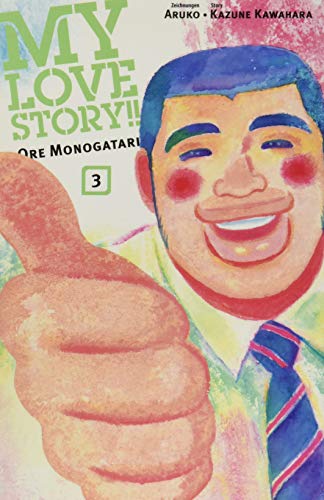 My Love Story!! - Ore Monogatari 03: Bd. 3