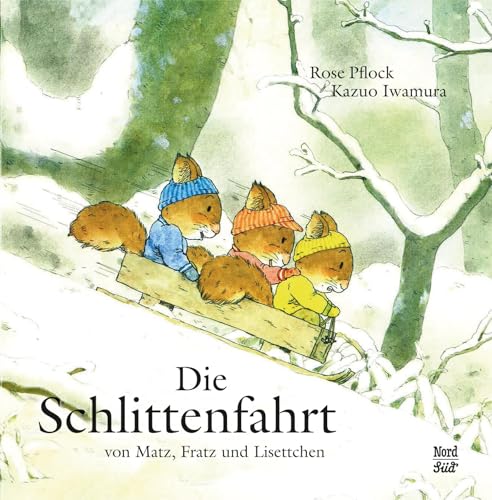 Die Schlittenfahrt: Von Matz, Fratz und Lisettchen von NordSd Verlag AG