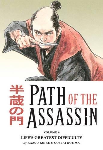 Path of the Assassin Volume 6: Life's Greatest Difficulty von Dark Horse Manga