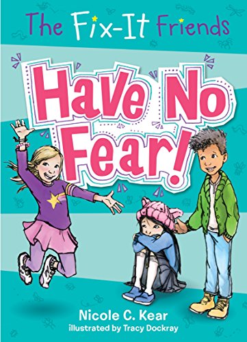 The Fix-It Friends: Have No Fear! (Fix-It Friends, 1, Band 1) von Imprint