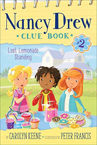 Last Lemonade Standing (Volume 2) (Nancy Drew Clue Book)