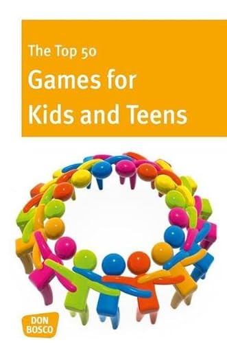 The Top 50 Games for Kids and Teens (Don Bosco MiniSpielothek)