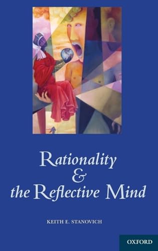 Rationality and the Reflective Mind von Oxford University Press, USA