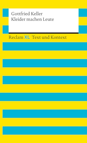 Kleider machen Leute. Textausgabe mit Kommentar und Materialien: Reclam XL – Text und Kontext von Reclam Philipp Jun.