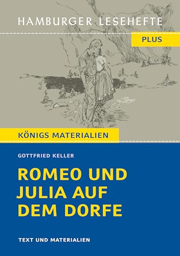 Romeo und Julia auf dem Dorfe: Erzählung. Hamburger Leseheft plus Königs Materialien (Hamburger Lesehefte PLUS)