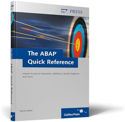 The ABAP Quick Reference: Instant access to keywords, additions, syntax diagrams and more (SAP PRESS: englisch)