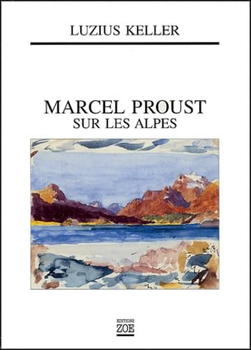 Marcel Proust sur les Alpes