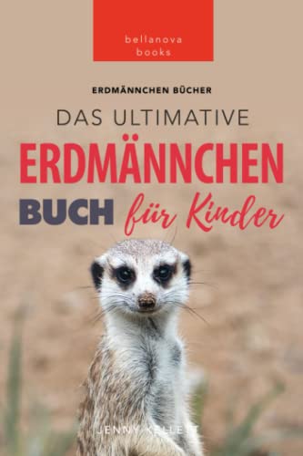 Erdmännchen Bücher: Das Ultimative Erdmännchen Buch für Kinder: 101 erstaunliche Fakten über Erdmännchen PLUS Quiz und Wortsuche Rätsel (Tierfaktenbücher für Kinder) von Independently published