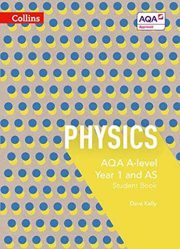 AQA A Level Physics Year 1 and AS Student Book (Collins AQA A Level Science) von Collins