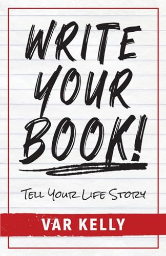 Write Your Book!: Tell Your Life Story von Unstoppable CEO Press