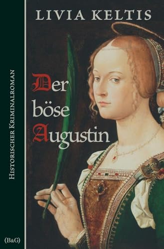 Der böse Augustin: Historischer Kriminalroman (Ilse Kramer) von tolino media