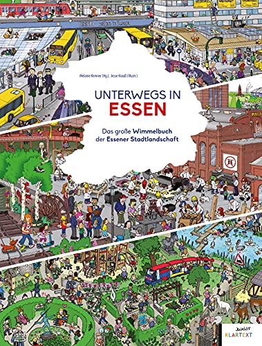 Unterwegs in Essen: Das große Wimmelbuch der Essener Stadtlandschaft von KLARTEXT