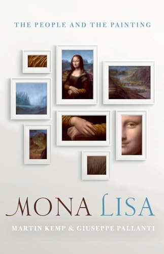 Mona Lisa: The People and the Painting von Oxford University Press