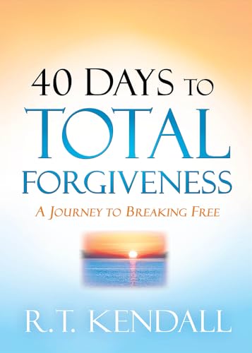 40 Days to Total Forgiveness: A Journey to Break Free von Charisma House