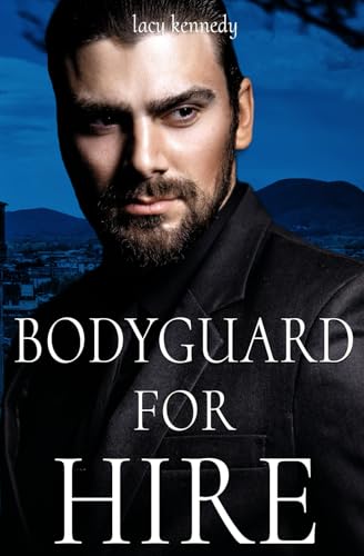 Bodyguard for Hire von Independently published