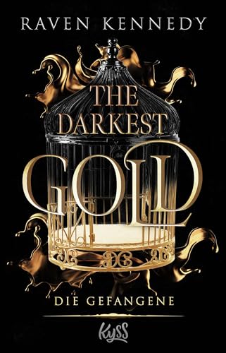 The Darkest Gold – Die Gefangene: Die deutsche Übersetzung der BookTok-Sensation "Gild". Für Fans von Jennifer L. Armentrouts "Blood and Ash" von Rowohlt