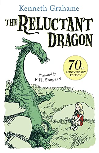 The Reluctant Dragon: 70th anniversary gift edition - with original and iconic artwork from E.H. Shepard von Farshore