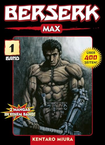 Berserk Max 01: Das actiongeladene und genredefinierende Dark-Fantasy-Epos von Kentaro Miura: 2 Mangas in einem Band von Panini